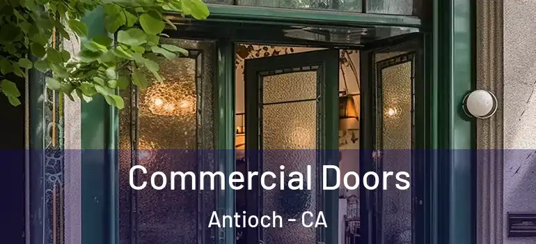  Commercial Doors Antioch - CA
