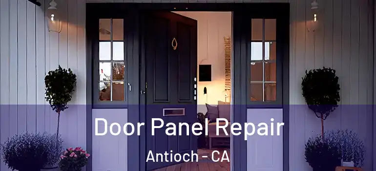  Door Panel Repair Antioch - CA